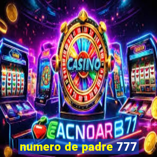 numero de padre 777